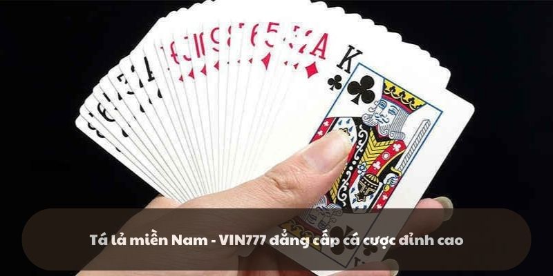 Tá lả miền Nam - VIN777 trải nghiệm đẳng cấp và đỉnh cao